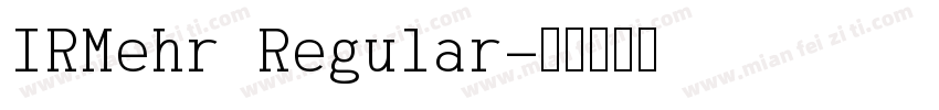 IRMehr Regular字体转换